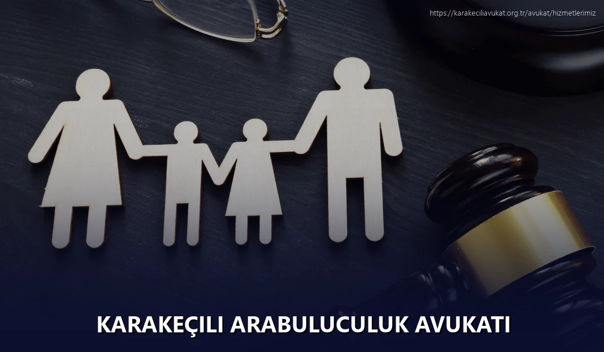 Karakeçili Arabuluculuk Avukatı