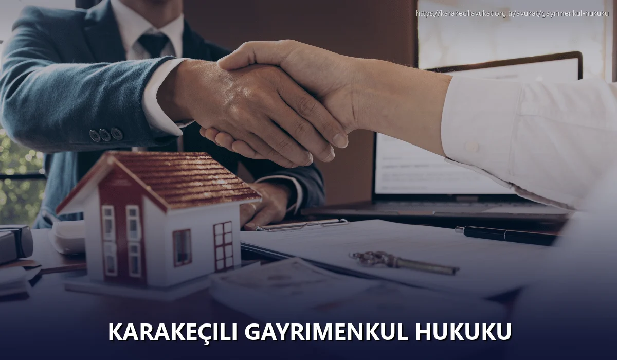 Karakeçili Gayrimenkul Hukuku